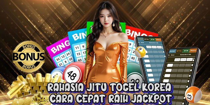 Rahasia Jitu Togel Korea Cara Cepat Raih Jackpot