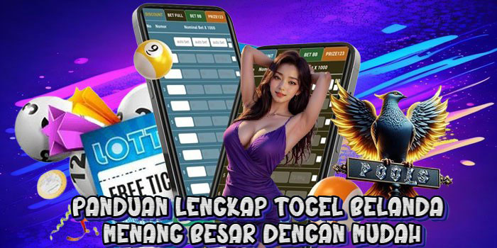 Panduan Lengkap Togel Belanda Menang Besar dengan Mudah