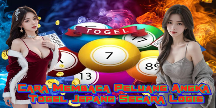 Cara Membaca Peluang Angka Togel Jepang Secara Logis